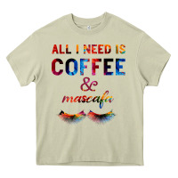 Mossy All I Need Is Coffee And Mascara Heavy Core Tee - Bettercallsaul