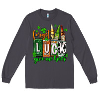 Smoke St. Patrick's Forget luck give me beer Long Sleeve Tee - OliviaCreatesArt