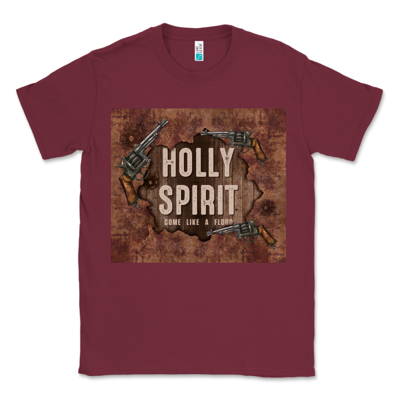 Holly Spirit Come Like A Flood Classic Tee by TumblerDesignByShophia | Teevron