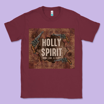 Holly Spirit Come Like A Flood Classic Tee Designed By Tumblerdesignbyshophia