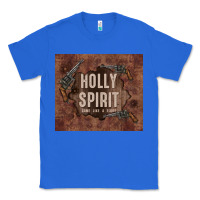 True Royal holly spirit come like a flood Classic Tee - TumblerDesignByShophia