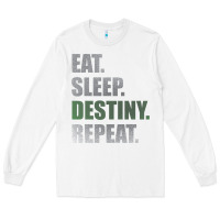 White Destiny  Eat Sleep Destiny Repeat Short Sleeve Long Sleeve Tee - longCreatives