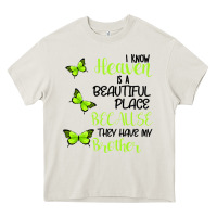 Cream I know heaven is a beautiful place because they have my brother Heavy Core Tee - Bettercallsaul