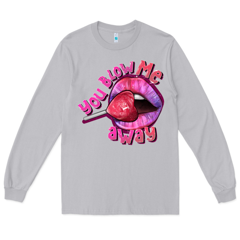 You Blow Me Away Valentine's Day Long Sleeve Tee by FaDigitalArtStudio | Teevron