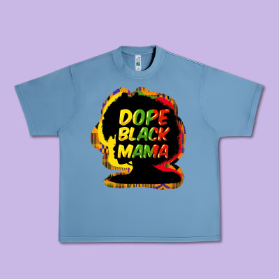 Dope Black Mama Urban Heavy Tee Designed By Howdyjamesfarm