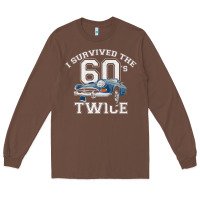 I Survived The Sixties Twice Classic Birthday Long Sleeve Tee | Teevron