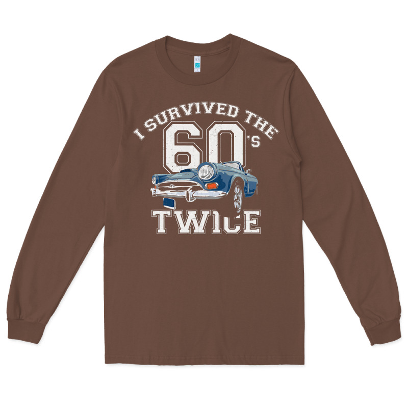 I Survived The Sixties Twice Classic Birthday Long Sleeve Tee by longCreatives | Teevron