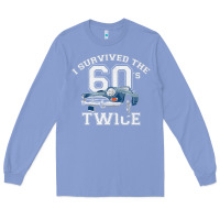 Colony Blue I Survived The Sixties Twice Classic Birthday Long Sleeve Tee - longCreatives