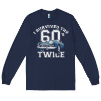 Navy I Survived The Sixties Twice Classic Birthday Long Sleeve Tee - longCreatives