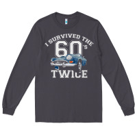 Smoke I Survived The Sixties Twice Classic Birthday Long Sleeve Tee - longCreatives