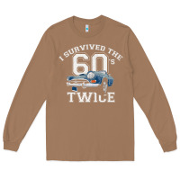 Toasted Coconut I Survived The Sixties Twice Classic Birthday Long Sleeve Tee - longCreatives