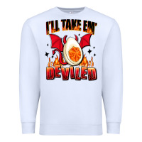 White i will take em deviled Premium Sweatshirt - AdoDesignShop