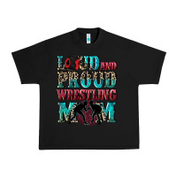 Black Loud and proud wrestling Mom Mother's Day Urban Heavy Tee - CowGirlArtShop