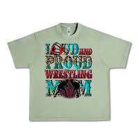 Oil Green Loud and proud wrestling Mom Mother's Day Urban Heavy Tee - CowGirlArtShop