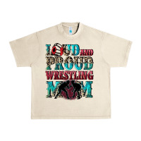 Sandshell Loud and proud wrestling Mom Mother's Day Urban Heavy Tee - CowGirlArtShop