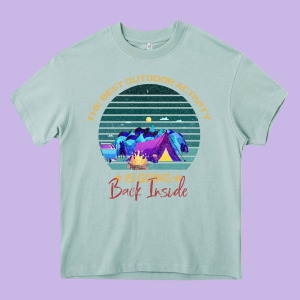 Camping The Best Outdoor Activity Is Going Back Inside Heavy Core Tee Designed By Bettercallsaul