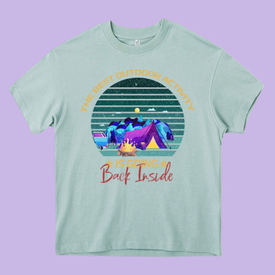 Camping The Best Outdoor Activity Is Going Back Inside Heavy Core Tee Designed By Bettercallsaul