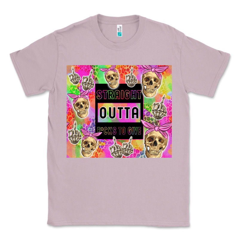 Straight Outta Fucks To Give Classic Tee by TumblerDesignByShophia | Teevron