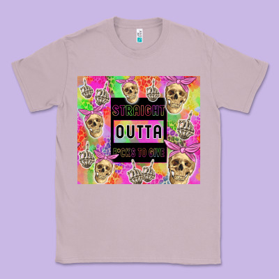 Straight Outta Fucks To Give Classic Tee Designed By Tumblerdesignbyshophia