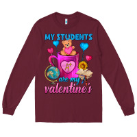 Burgundy My Students Are My Valentines Day Coffee Mug Long Sleeve Tee - FaDigitalArtStudio