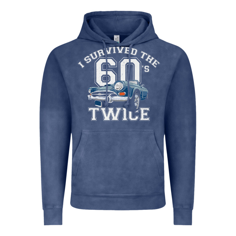 I Survived The Sixties Twice Classic Birthday Vintage Hoodie by longCreatives | Teevron