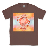Chestnut love the world like the one Classic Tee - TumblerDesignByShophia