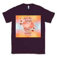 Plum love the world like the one Classic Tee - TumblerDesignByShophia
