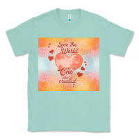 Seafoam love the world like the one Classic Tee - TumblerDesignByShophia