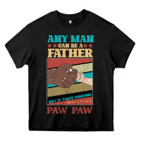 Black Any man can be a father But it take someone special to be a Pawpaw Heavy Core Tee - Bettercallsaul
