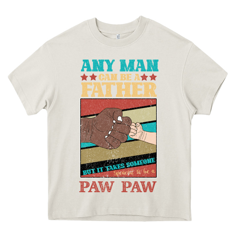 Any Man Can Be A Father But It Take Someone Special To Be A Pawpaw Heavy Core Tee by Bettercallsaul | Teevron