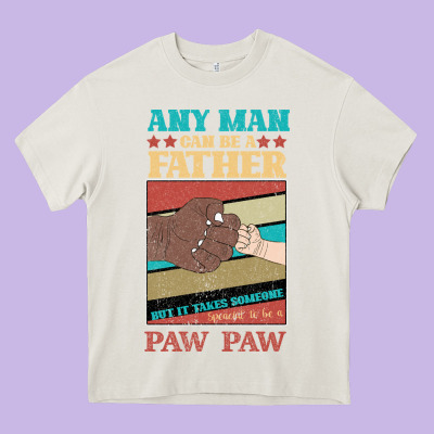Any Man Can Be A Father But It Take Someone Special To Be A Pawpaw Heavy Core Tee Designed By Bettercallsaul