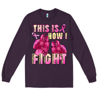 Plum This is how i fight Long Sleeve Tee - FaDigitalArtStudio