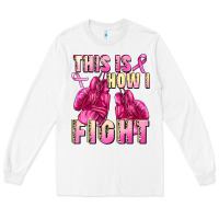 White This is how i fight Long Sleeve Tee - FaDigitalArtStudio