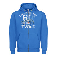True Royal I Survived The Sixties Twice Classic Birthday Zipper Hoodie - longCreatives