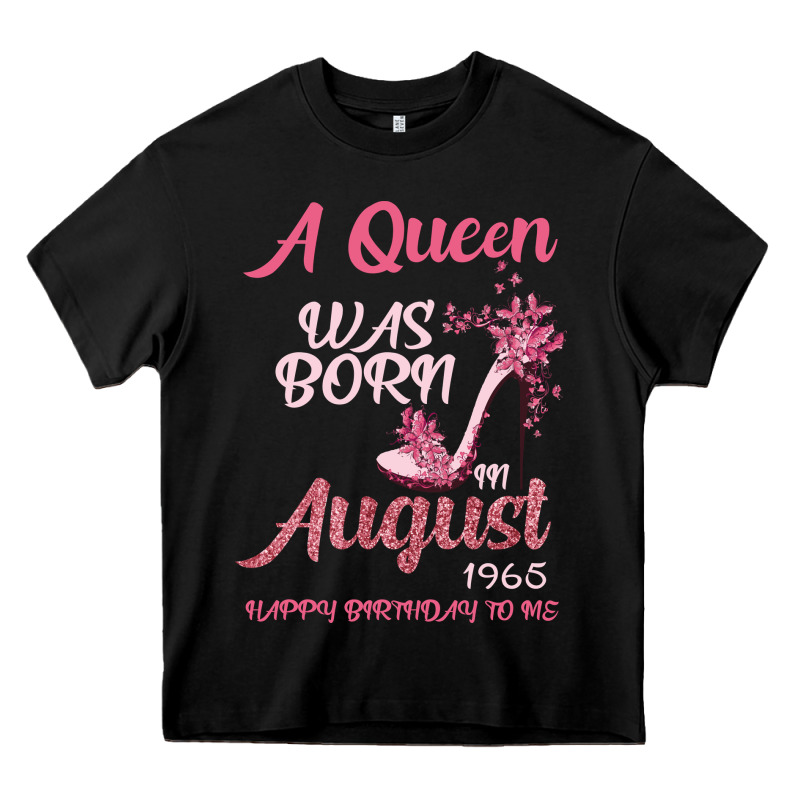 A Queen Was Born In August 1965 Happy Birthday To Me 55 Years Old Heavy Core Tee by Bettercallsaul | Teevron