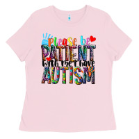 Bubblegum Pink Please be patient with me i have Autism Ladies Tee - NancyCooperArtShop