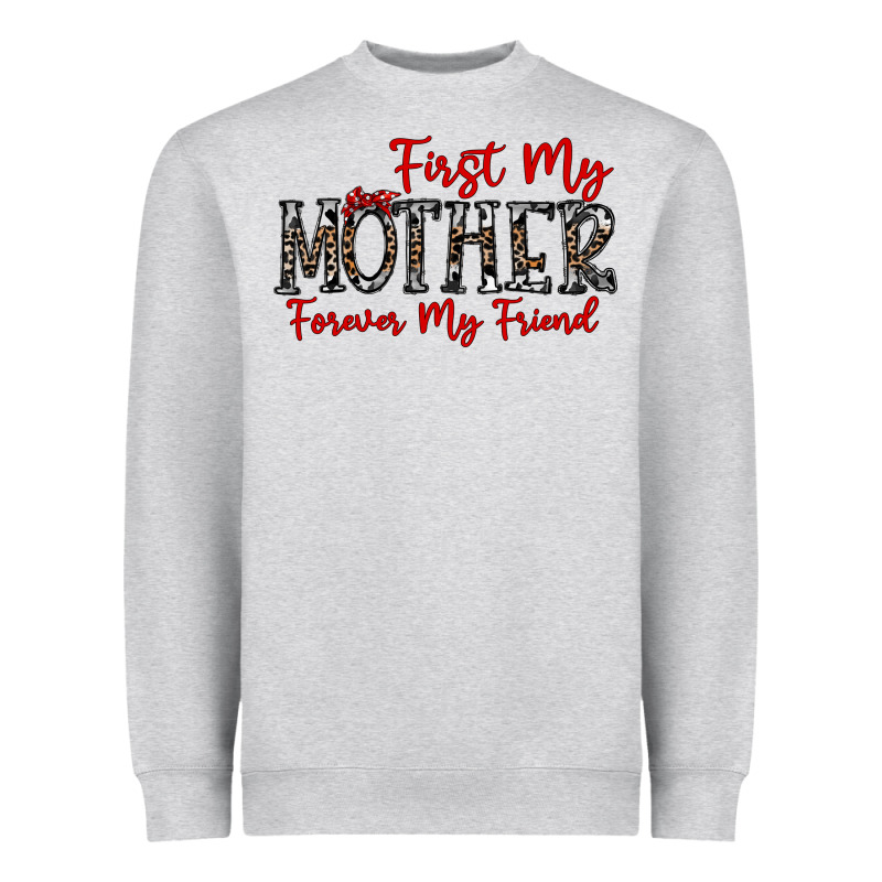 First My Mother Forever My Friend Heavyweight Sweatshirt by CowhideDigitalArt | Teevron