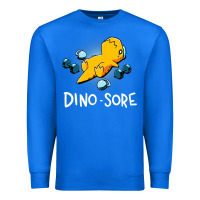 True Royal Dino Sore Funny Dinosaur Workout Gym Fitness Lifting Premium Sweatshirt - longCreatives