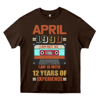 Chocolate Brown Aprıl 1990 I Am Not 30 I'm 18 With 12 Years Of Experience Heavy Core Tee - Bettercallsaul