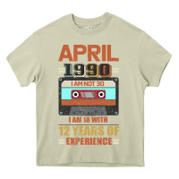 Mossy Aprıl 1990 I Am Not 30 I'm 18 With 12 Years Of Experience Heavy Core Tee - Bettercallsaul