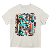 Cream more howdy less hate Heavy Core Tee - JahusDesignShop