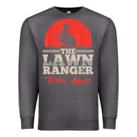 Charcoal Heather the lawn ranger rides again shirt  cute lawn caretaker gift Premium Sweatshirt - longCreatives