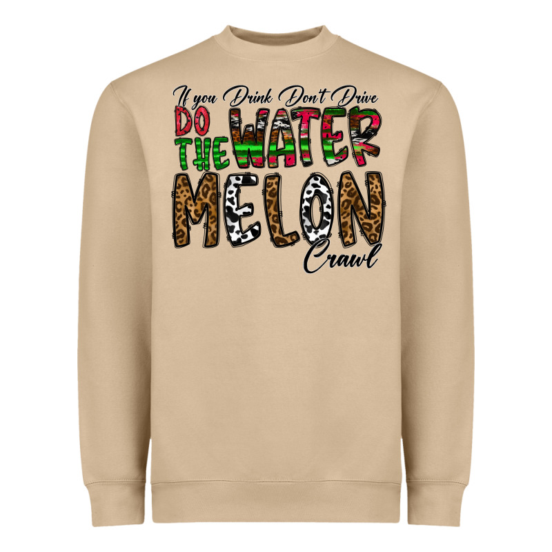 If You Drink Don't Drive Do The Watermelon Crawl Heavyweight Sweatshirt by CowhideDigitalArt | Teevron