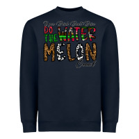 Navy If you Drink Don't Drive Do the Watermelon Crawl Heavyweight Sweatshirt - CowhideDigitalArt
