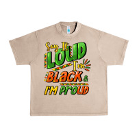 French Oak Say it loud i'm black and i'm proud Urban Heavy Tee - HowdyJamesFarm