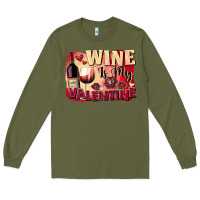 Army Green Wine is my Valentine's Day Long Sleeve Tee - FaDigitalArtStudio