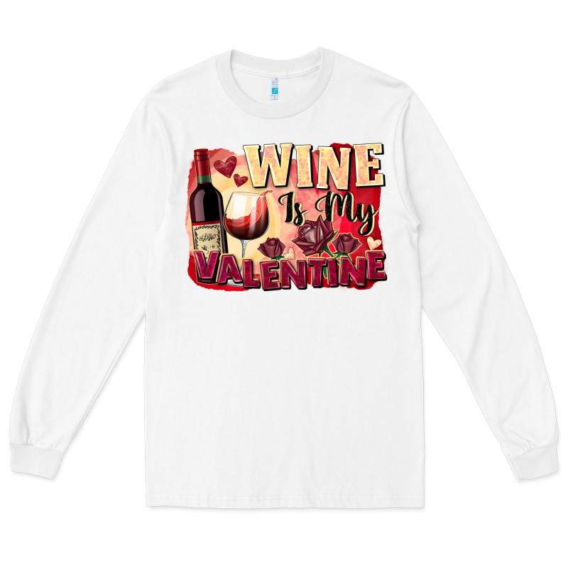 Wine Is My Valentine's Day Long Sleeve Tee by FaDigitalArtStudio | Teevron
