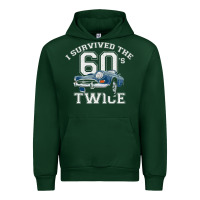 Forest Green I Survived The Sixties Twice Classic Birthday Urban Hoodie - longCreatives