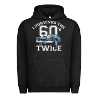 Pigment Black I Survived The Sixties Twice Classic Birthday Urban Hoodie - longCreatives