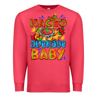 Cardinal nacho average baby with nacho 2 Premium Sweatshirt - AdoDesignShop
